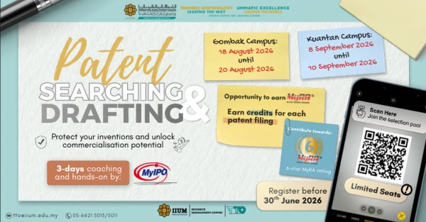 [LIMITED SEATS!] Lock in Your Spot: Patent Searching & Drafting Workshop 2026 @ IIUM Kuantan Campus